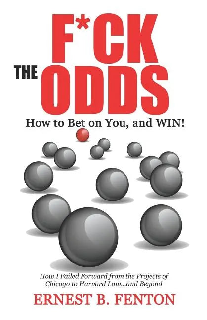 F*CK the ODDS How to Bet on You, and WIN! - Paperback