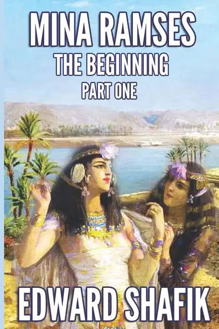 Mina Ramses: Part One: The Beginning - Paperback