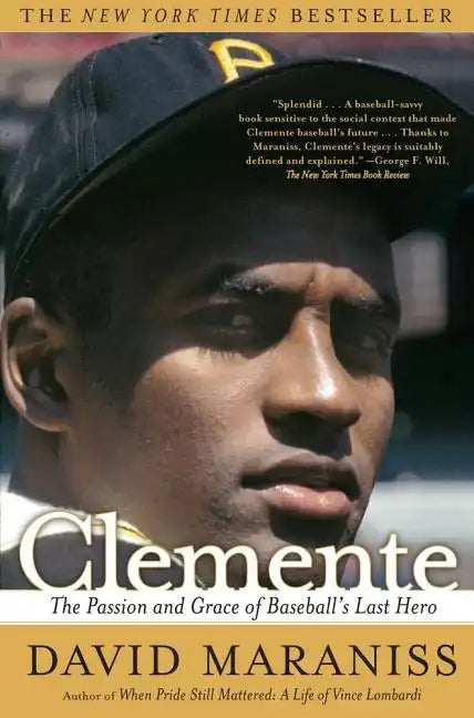 Clemente: The Passion and Grace of Baseball's Last Hero - Paperback