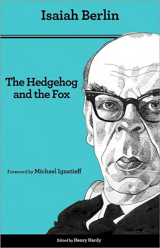 The Hedgehog and the Fox: An Essay on Tolstoy's View of History - Second Edition - Paperback