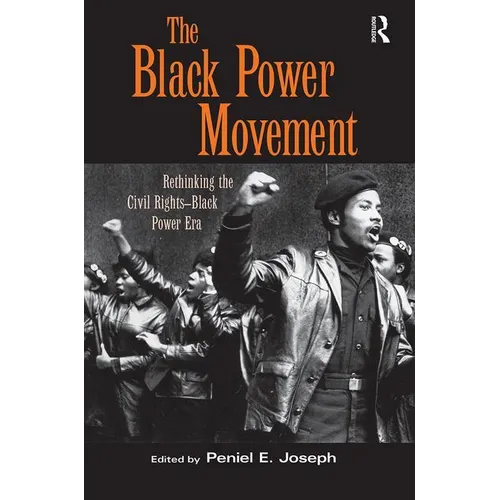 The Black Power Movement: Rethinking the Civil Rights-Black Power Era - Paperback