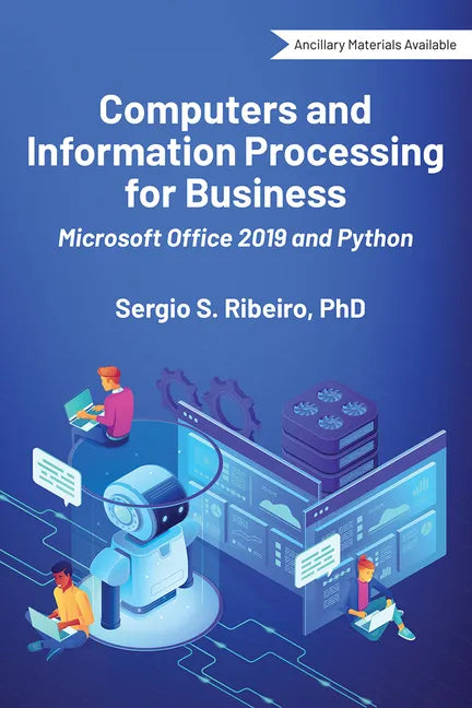 Computers and Information Processing for Business: Microsoft Office 2019 and Python - Paperback