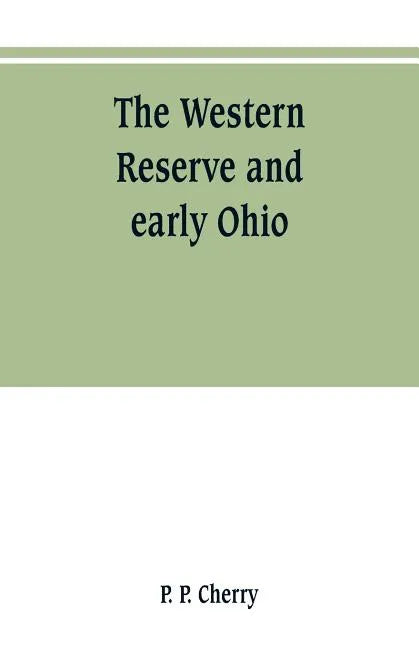 The Western Reserve and early Ohio - Paperback