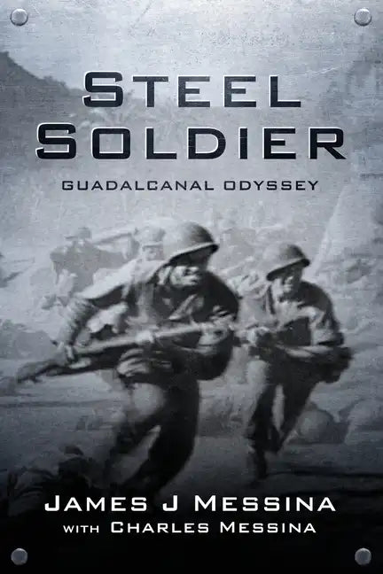 Steel Soldier: Guadalcanal Odyssey - Paperback
