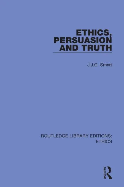 Ethics, Persuasion and Truth - Paperback