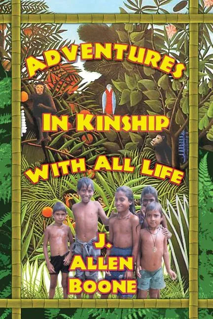 Adventures in Kinship with All Life - Paperback