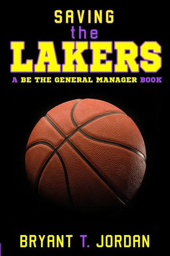 Saving the Lakers: A Be the General Manager Book - Paperback