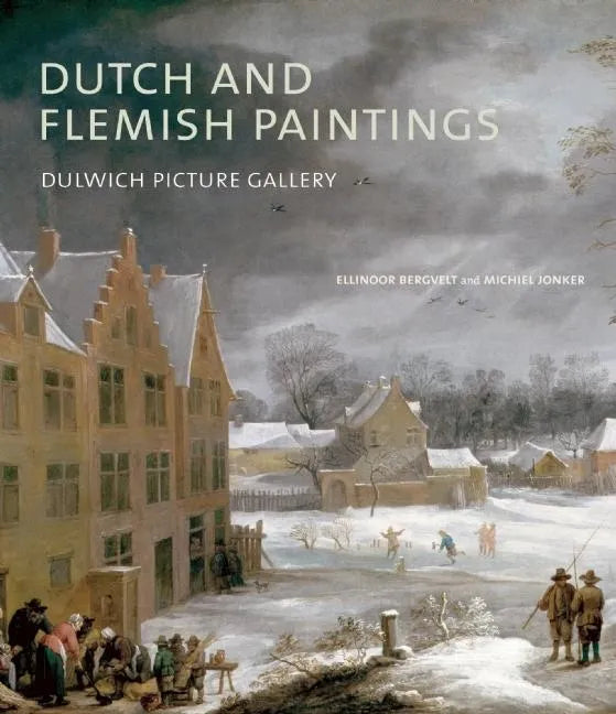 Dutch and Flemish Paintings: Dulwich Picture Gallery - Hardcover