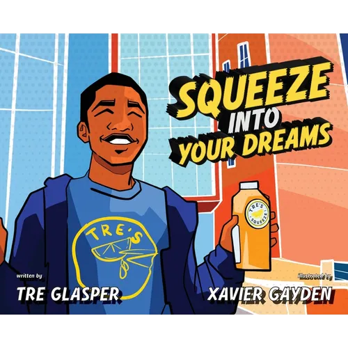 Squeeze Into Your Dreams - Hardcover