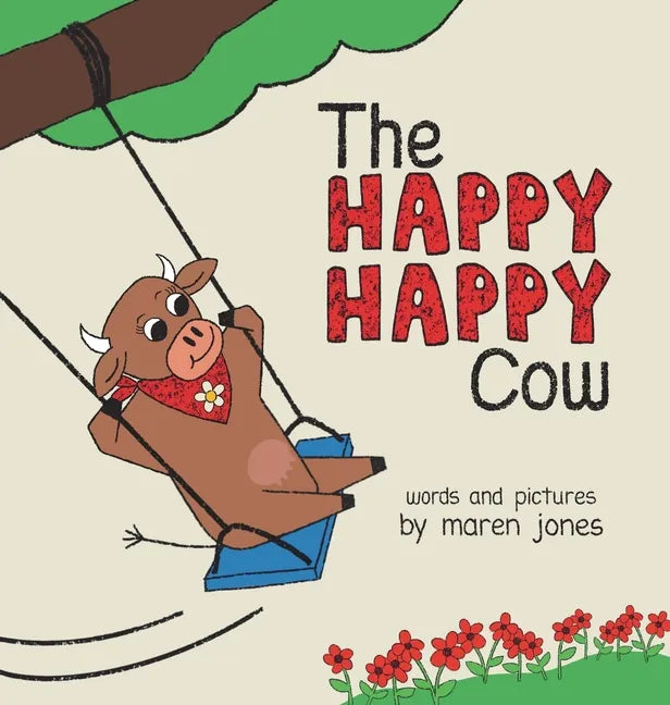 The Happy Happy Cow - Hardcover