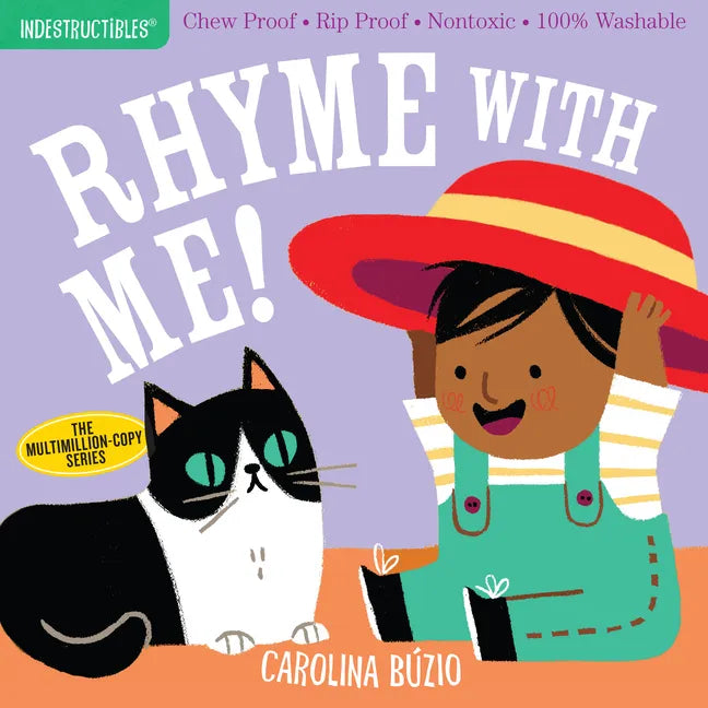 Indestructibles: Rhyme with Me!: Chew Proof - Rip Proof - Nontoxic - 100% Washable (Book for Babies, Newborn Books, Safe to Chew) - Paperback