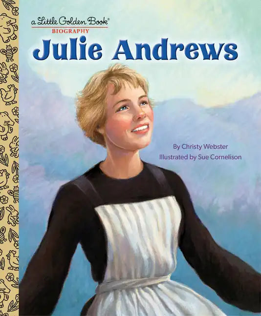Julie Andrews: A Little Golden Book Biography - Hardcover