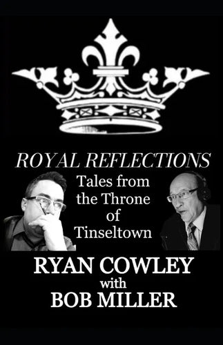 Royal Reflections: Tales from the Throne of Tinseltown - Paperback
