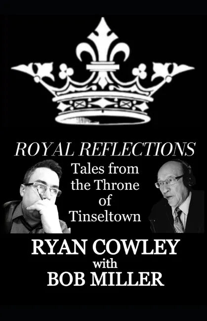 Royal Reflections: Tales from the Throne of Tinseltown - Paperback