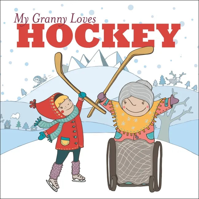 My Granny Loves Hockey - Hardcover