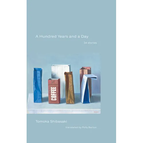 A Hundred Years and a Day: 34 Stories - Hardcover
