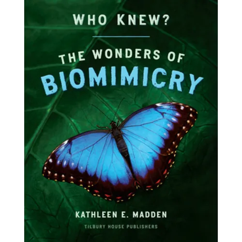 Who Knew?: The Wonders of Biomimicry - Hardcover