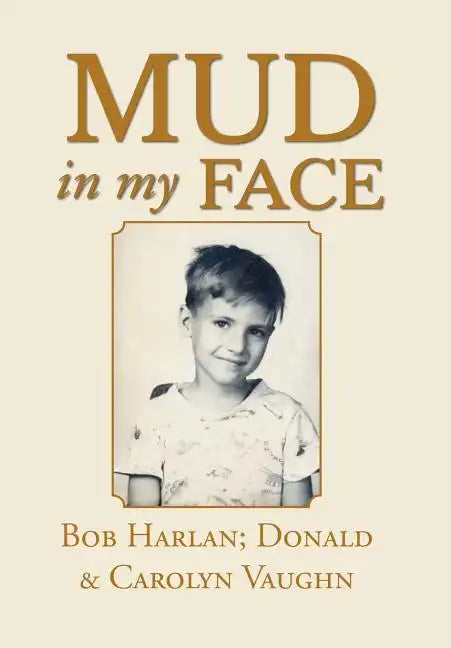 Mud in My Face - Hardcover