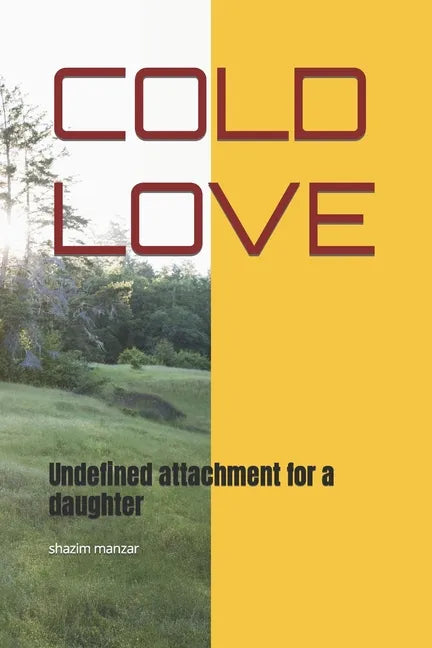 Cold Love: Undefined attachment for a daughter - Paperback