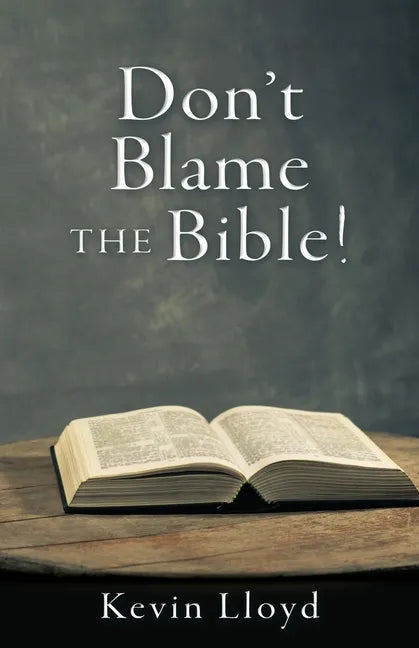 Don't Blame The Bible! - Paperback