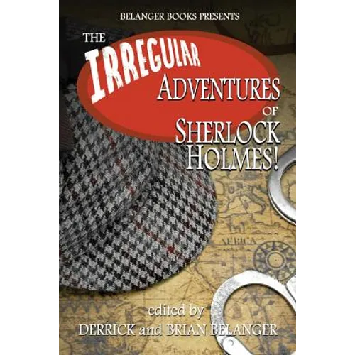 The Irregular Adventures of Sherlock Holmes - Paperback
