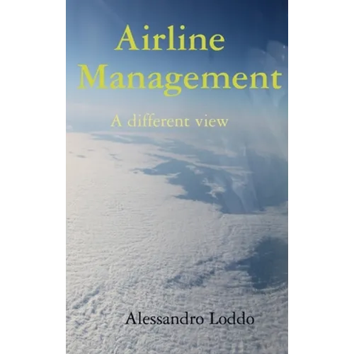 Airline Management - A different view - Hardcover