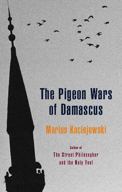 The Pigeon Wars of Damascus - Paperback