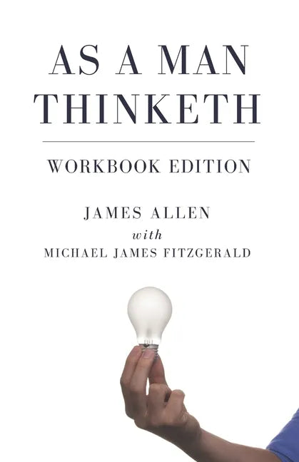 As a Man Thinketh Workbook Edition - Paperback