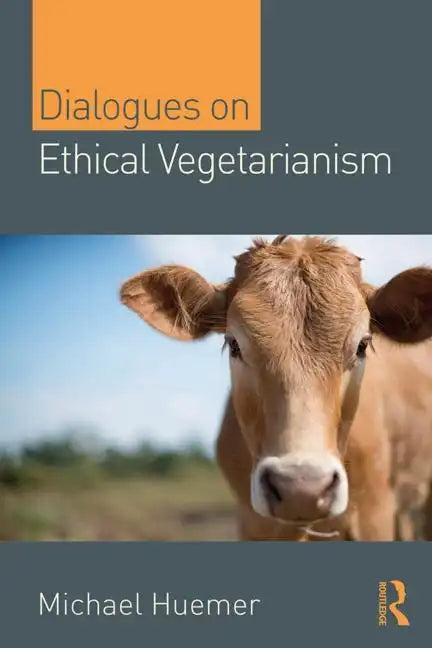Dialogues on Ethical Vegetarianism - Paperback