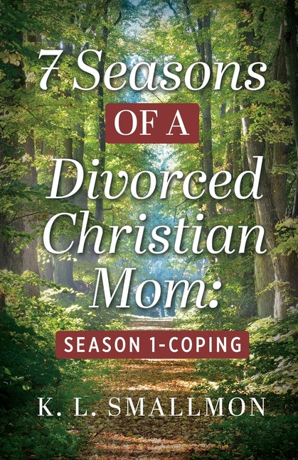 7 Seasons of a Divorced Christian Mom: Season 1 - Coping - Paperback