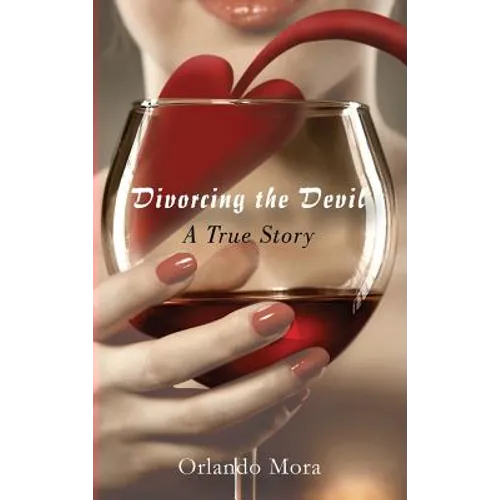 Divorcing the Devil a True Story - Hardcover