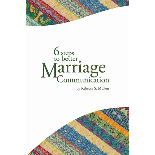 6 Steps to Better Marriage Communication - Paperback