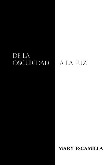 De La Oscuridad a La Luz - Paperback