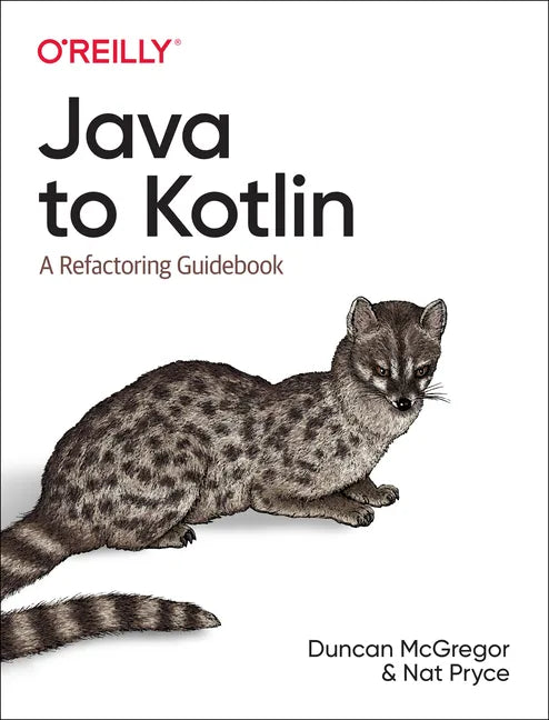 Java to Kotlin: A Refactoring Guidebook - Paperback
