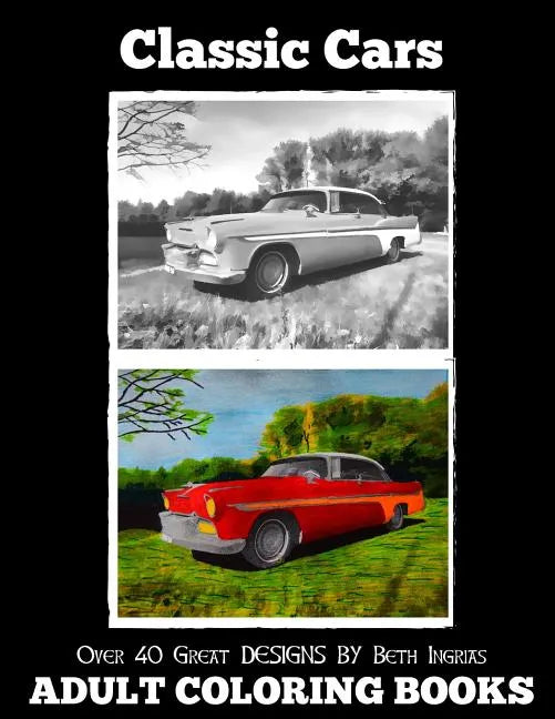 Adult Coloring Books: Classic Cars - Paperback