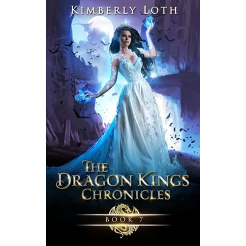 The Dragon Kings Chronicles: Book 7 - Paperback