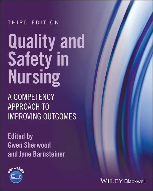 Quality and Safety in Nursing: A Competency Approach to Improving Outcomes - Paperback
