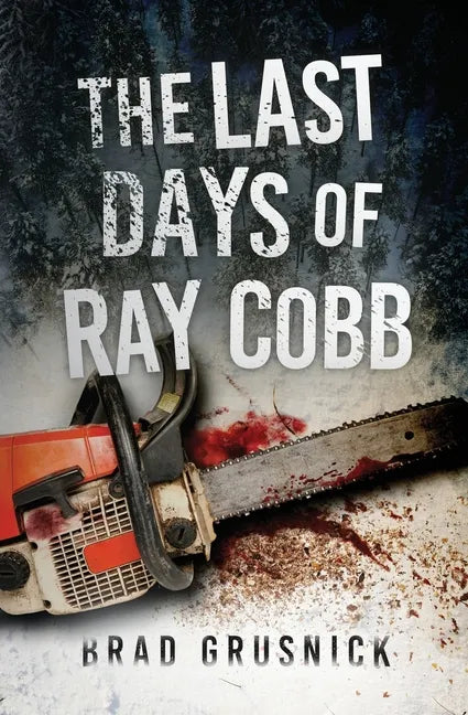 The Last Days of Ray Cobb: A Vagrant Mystery - Paperback