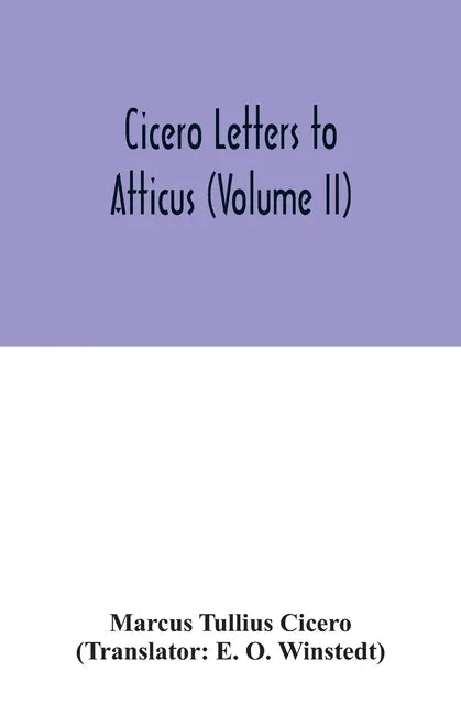 Cicero Letters to Atticus (Volume II) - Paperback
