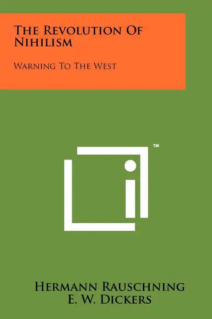 The Revolution Of Nihilism: Warning To The West - Paperback