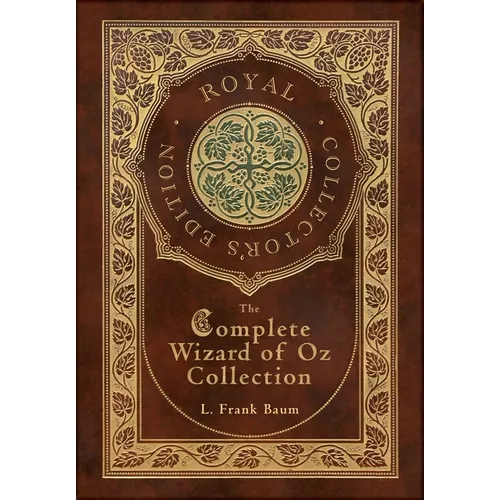 The Complete Wizard of Oz Collection (Royal Collector's Edition) (Case Laminate Hardcover with Jacket) - Hardcover