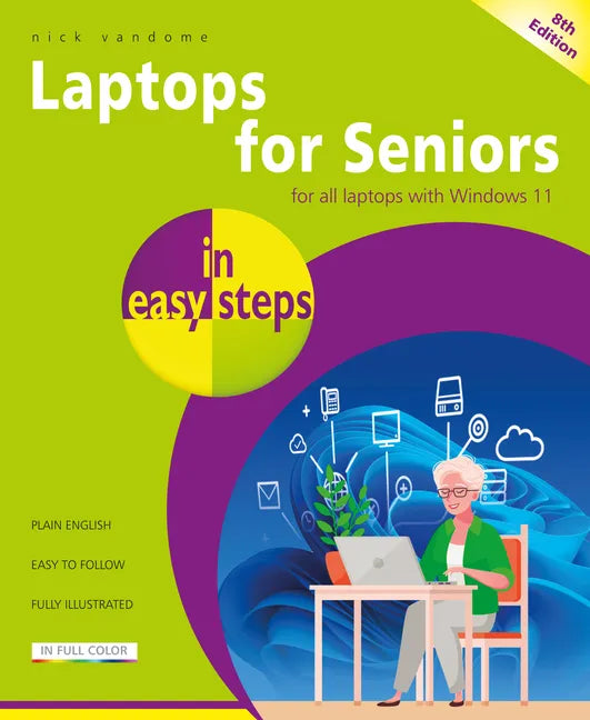 Laptops for Seniors in Easy Steps: Covers All Laptops with Windows 11 - Paperback