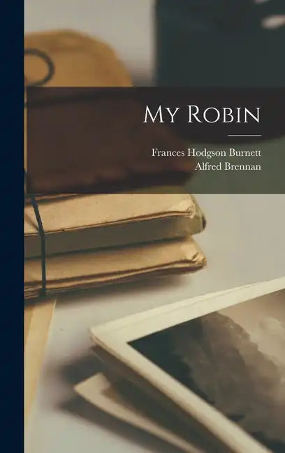 My Robin - Hardcover