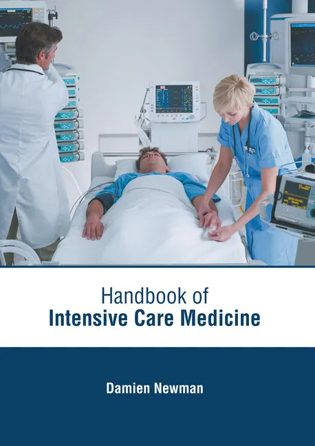 Handbook of Intensive Care Medicine - Hardcover