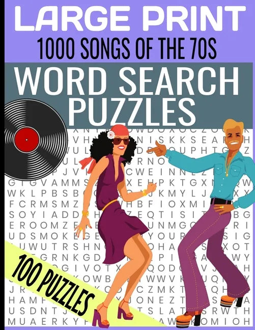 LARGE PRINT 1000 SONGS OF THE 70s WORD SEARCH PUZZLES: MASSIVE HIT SONGS FROM THE 1970s TOP MUSIC WORD SEARCH - HOURS OF FUN AND RELAXATION WORD FIND - Paperback