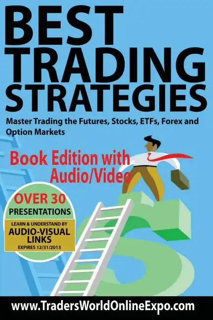 Best Trading Strategies: Master Trading the Futures, Stocks, ETFs, Forex and Option Markets - Paperback
