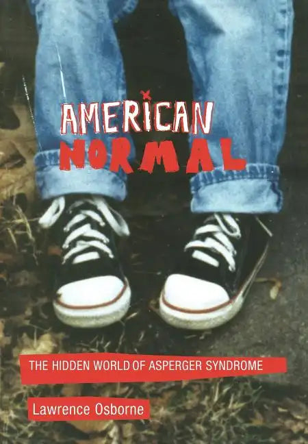 American Normal: The Hidden World of Asperger Syndrome - Hardcover