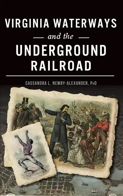 Virginia Waterways and the Underground Railroad - Hardcover
