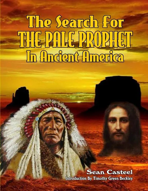The Search For The Pale Prophet In Ancient America - Paperback
