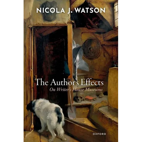 The Author's Effects: On Writer's House Museums - Paperback